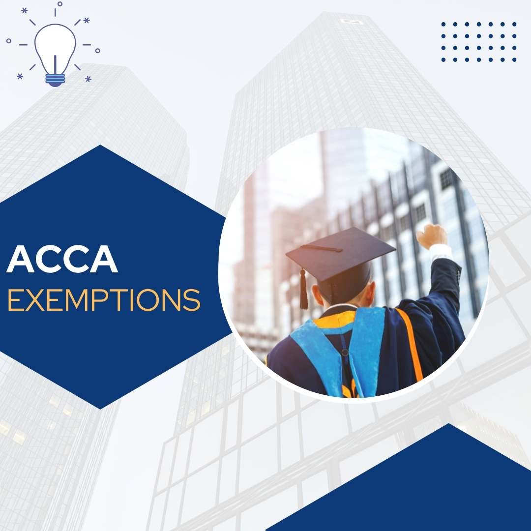 A Complete Guide to ACCA Exemptions: What You Should and Shouldn’t Take