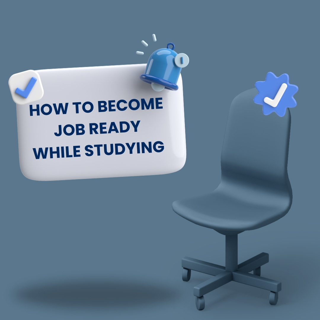How to Become Job-Ready While Studying: A Guide for College Students