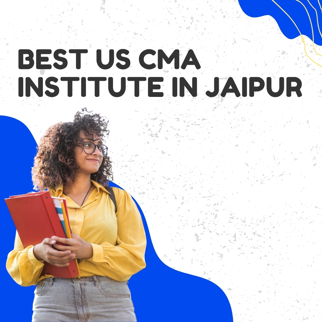Best US CMA Institute in Jaipur