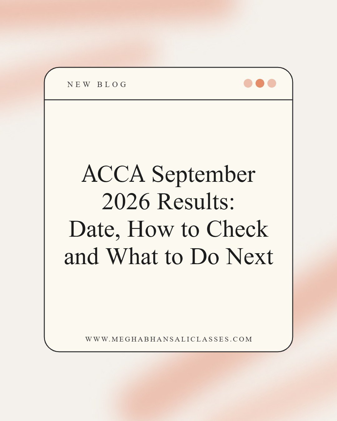 ACCA September 2026 Results: Date, How to Check and What to Do Next – Megha Bhansali Classes blog cover
